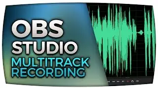 OBS Studio: Mikrofon-Audio und Game-Audio getrennt aufnehmen [TUTORIAL]