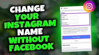 How to change your instagram name without facebook 2023