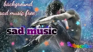 sad background music no copyright | sad music background free