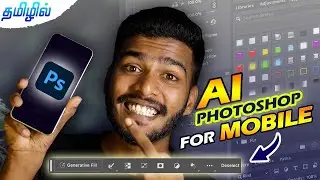 Photoshop AI EDITING for MOBILE | தமிழ் | photoshop generative fill for mobile firefly tutorial