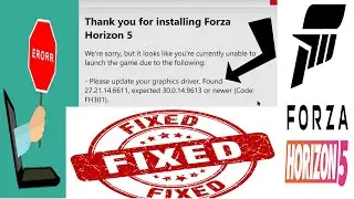 ERROR PLEASE UPDATE YOUR GRAPHICS DRIVER | FOUND xx , expected 30.0.14.9613 FH301 forza horizon 5
