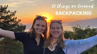 20 Lessons from 20 Days Backpacking
