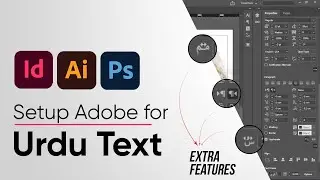 How to Setup Adobe InDesign or Photoshop or Illustrator for Urdu Text with extra features