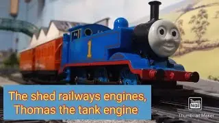 the shed railways engines: Thomas the tank engine