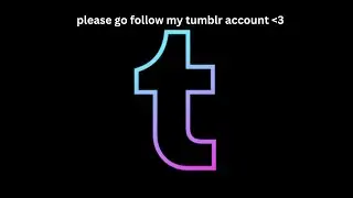 I made a Tumblr account!