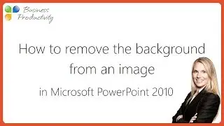 How to remove the background from an image in Microsoft PowerPoint 2010