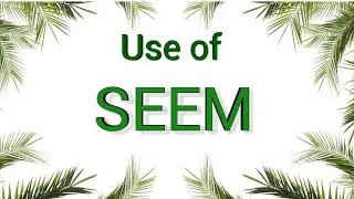 Spoken English Class in Malayalam
seem/seems/seem to/seem to be/seem to have/It seems that/