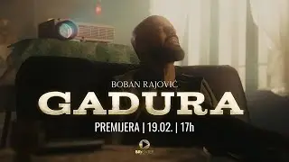 Boban Rajovic - Gadura (Teaser)