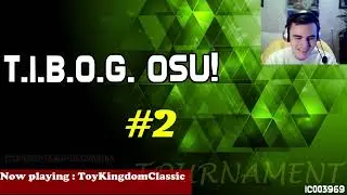 T.I.B.O.G. osu! #2 - Куратор : ic003969