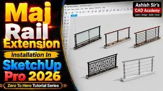 Maj Rail | How To Install Maj Rail in SketchUp Pro 2026 | Zero to Hero Complete Tutorial Series |