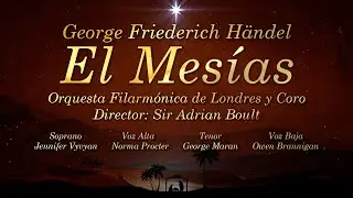 Orquesta Filarmónica de Londres y Coro - El Mesías de Händel (Dirección: Sir Adrian Boult)