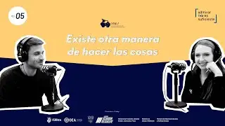 Ep.5. Lucas Zaragosí: Existe otra manera de hacer las cosas.