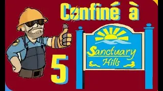 [Challenge] Confiné à Sanctuary ~ épisode 5