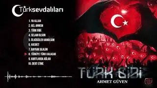 Ahmet Güven- TTK ( Türkiye Türk Kalacak)