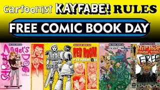 Cartoonist Kayfabe RULES Free Comic Book Day!!! Accept No Substitutes.