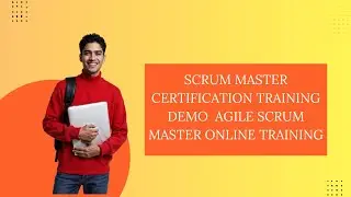 Agile Scrum Master Certification Training | Scrum Master Training Demo Class