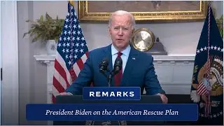 President Biden Delivers Remarks on the American Rescue Plan