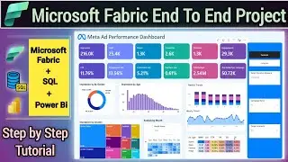 Complete Microsoft Fabric Project | Dataflows, Lakehouse, Warehouse & Reporting