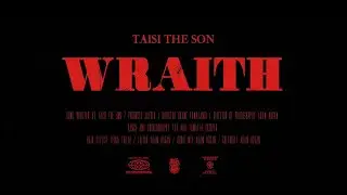 Taisi The Son - WRAITH (Music Video)