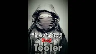 Ima Get You-Tooler Produce By: Tooler
