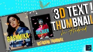 3D Text Thumbnail in Android | Instagram Thumbnail In Android Like Photoshop 🔥