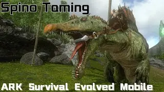 Spino Taming NO TRAP!ARK Survival Evolved Mobile