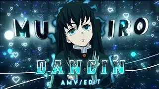 「DANCIN」- “ MUICHIRO "-  Amv/Edit ✨ -Free Preset + Clips