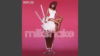 Kelis - Milkshake (Remastered) [Audio HQ]