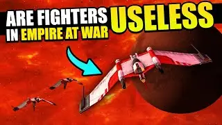 Are Fighters in Star Wars Empire at War Useless?