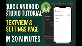 Quick Android Studio Tutorial: TextView & Settings Page in 20 Minutes