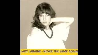 Never the Same Again by Lady Laraine