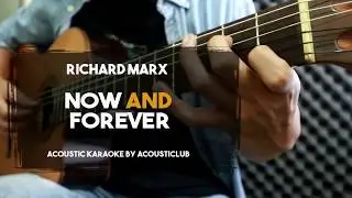 [Karaoke] Now and Forever - Richard Marx (Acoustic Guitar Version with Lyrics)