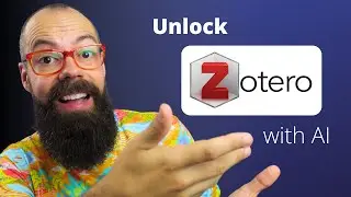 How to use Zotero's full potential [The AI Revolution in Zotero]