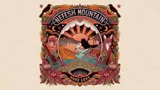 Nefesh Mountain • More Love (Official Visualizer)