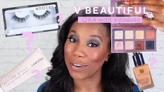 Beauty Q&A with Vanessa Herring | V Beautiful with Vanessa Herring