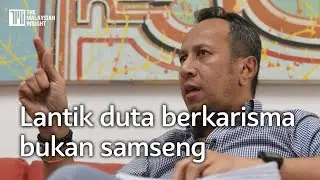 Nak tarik keyakinan pelabur, lantik duta yang ada karisma bukan samseng