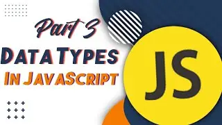 Data Types In  JavaScript/string/Boolean/Bigint/undefined/Symbol/object