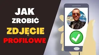 Jak zrobić zdjęcie profilowe?
