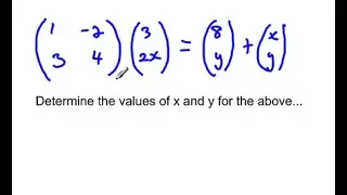 CXC CSEC Matrices: multiplying, adding and equal matrices - typical past paper question