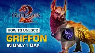 How to unlock Griffon ONLY 1 DAY in Guild Wars 2 | Quick Tips for a beginners