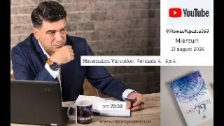 Matematica varstelor.  Perioada 4.  Ep.4