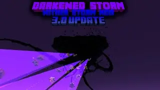 The Darkened Storm V3.0 Update TEASER