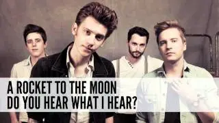 A Rocket To The Moon: Do You Hear What I Hear? (Cover)