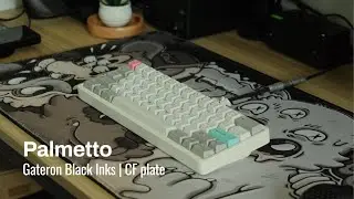 Palmetto 60% w/ Lubed and Filmed Gateron Black Inks (Sound Test)