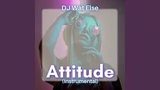 Attitude (Instrumental)