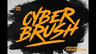 Cyber Brush Font! | Bold Brush Typography for Your Branding Needs