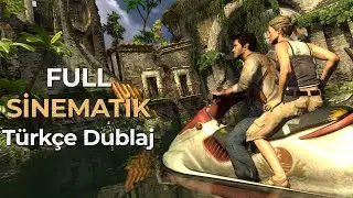 UNCHARTED 1: DRAKE'S FORTUNE TÜRKÇE DUBLAJ FULL SİNEMATİK BÜTÜN HİKAYE YORUMSUZ OYUN FİLMİ