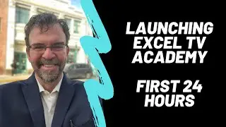 Launching Excel TV Academy - First 24 Hours