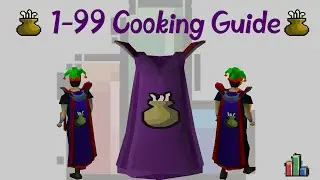 OSRS 1-99 Cooking Guide | For P2p & F2p Ironman and Mains