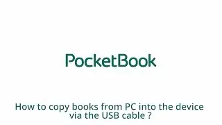How to Copy Books From PC Into the Device Via the USB Cable | PocketBook Official Channel